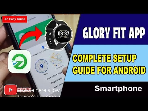 Glory Fit App - Complete Setup for Android Smartphone - For GloryFit Watch Enabled Smart watch