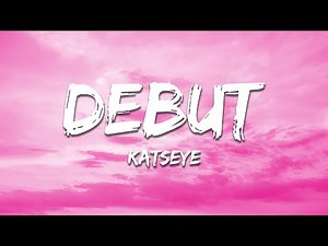 KATSEYE - Debut (Lyrics)