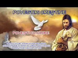 CELE MAI FRUMOASE POVESTIRI CRESTINE
