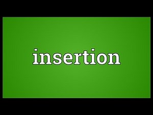 Insertion Meaning