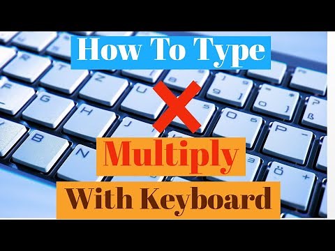 How To Type Multiply Symbol With Your Keyboard | How To Write Multiplication Sign With Your Keyboard