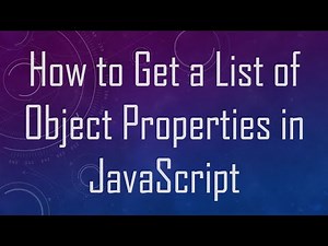 How to Get a List of Object Properties in JavaScript