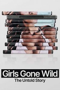 Girls Gone Wild: The Untold Story (2024) - TV Show