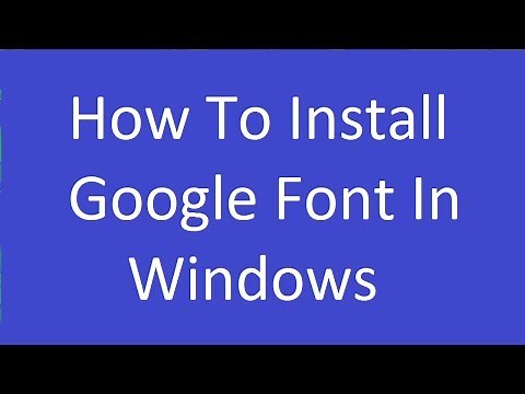 How To Install Google Fonts In Windows?