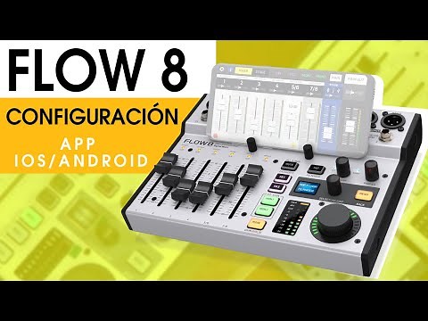 Configura y usa la mezcladora Flow 8 desde el celular