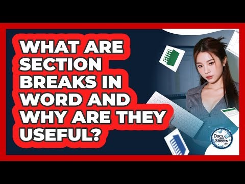 What Are Section Breaks In Word And Why Are They Useful? - Docs and Sheets Pro