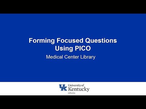 Forming Focused Questions Using PICO