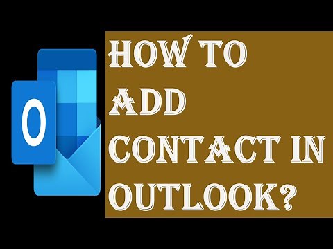 How to Add a Contact in Outlook Address Book? | Adding a Contact in Address Book of Outlook