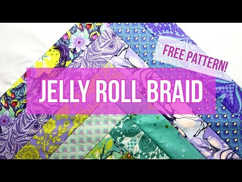Jelly Roll Braid: Free Easy Jelly Roll Quilt: Perfect for Beginners: National Sew a Jelly Roll Day!