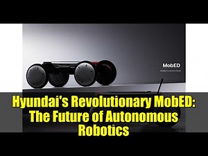 Hyundai's Revolutionary MobED: The Future of Autonomous Robotics