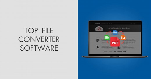 Top 11 File Converter Software