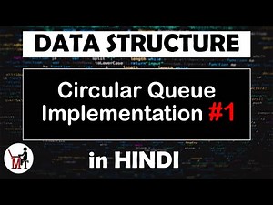 Circular Queue Implementation #1 | Data Structure in Hindi