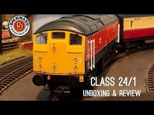 Bachmann Class 24/1 Unboxing & Review