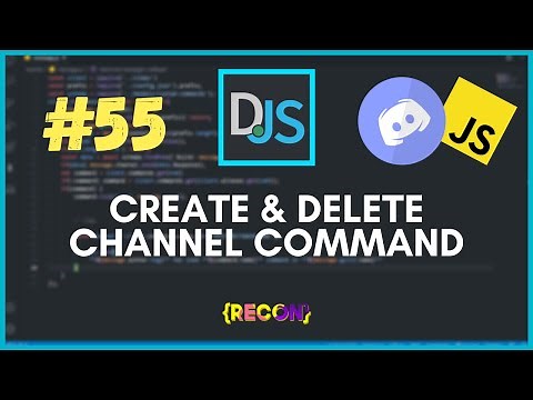 #55 Create & Delete Channel Command | discord.js tutorials