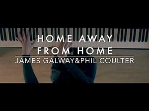 HOME AWAY FROM HOME -James Galway & Phil Coulter | Piano Cover