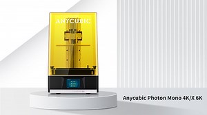 All You Need to Know about Photon Mono 4K/6K | ANYCUBIC 3D Printing