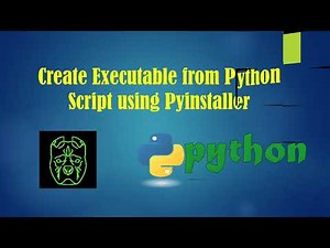 Python: How to Create an Executable (.exe) file from a Python Script using Pyinstaller