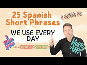 💬 25 Short Common Spanish Phrases You’ll Hear Every Day | Easy Spanish for Beginners