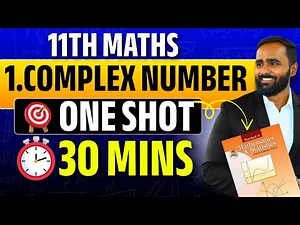 11th Maths Complex Numbers | ONE SHOT in 30 Mins | Pradeep Giri Sir