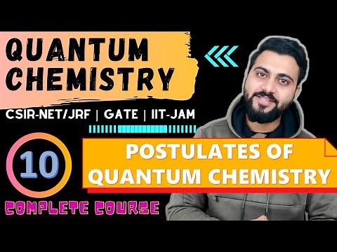 Quantum chemistry Lec -10| Postulates of Q.M | CSIR-NET/JRF| GATE| IIT-JAM | DU | M.Sc | B.Sc