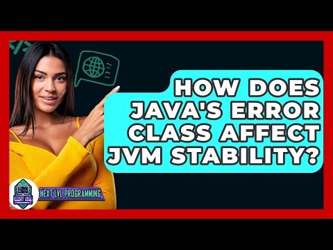 How Does Java's Error Class Affect JVM Stability? - Next LVL Programming