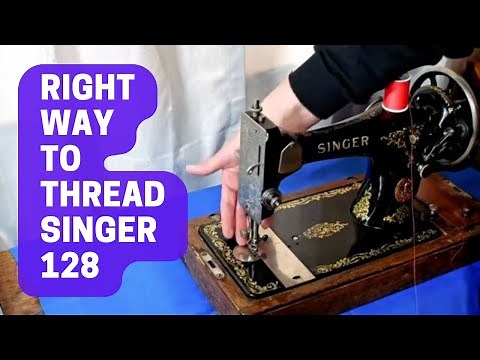 Threading Your Vintage Singer 128 The RIGHT Way