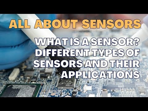 🟡Electronic Sensors and it's applications | Types of sensors | sensor examples.