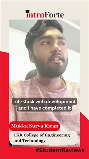 Mukka Surya Kiran | Full Stack Web Developer | IntrnForte Student Success Story