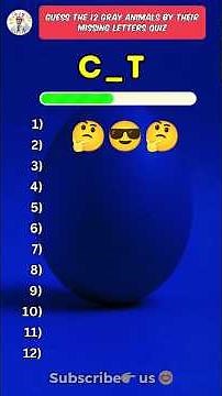 Guess the 12 gray animals by missing letters quiz!