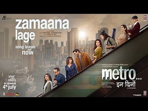 Metro…In Dino: Zamaana Lage (Teaser) | Anurag Basu | Pritam | Arijit Singh, Shashwat | Bhushan Kumar