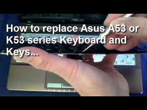 How to Remove Asus Laptop A53 K53 Keyboard and Keys