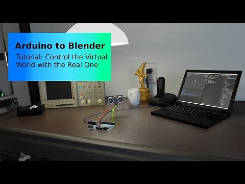 Arduino to Blender Tutorial: Control Virtual Worlds with the Real One
