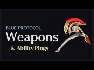 Weapons Guide ー「BLUE PROTOCOL」