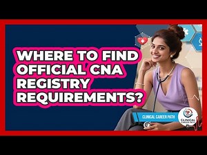 Where to Find Official CNA Registry Requirements?