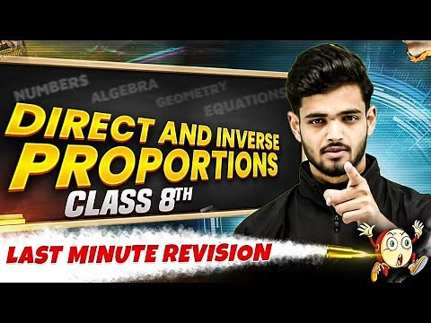 Class 8th | Maths | Direct and Inverse Proportions in One Shot | Last Minute Revision Series 🔥