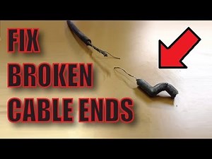 Make New Cable ends