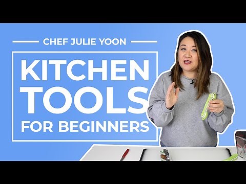 10 Essential Kitchen Tools for Beginner Cooks | Chef Julie Yoon