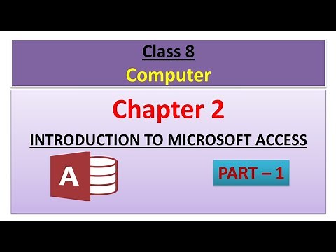 Class 8 || Computer || Chapter 2 || Introduction To Microsoft Access || Part 1 ||