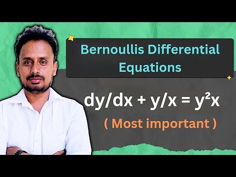 Bernoulli's Differential Equations - (Part 1) | Problems & Solutions