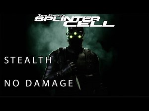 Splinter Cell – Stealth | No Damage | Full Game Walkthrough