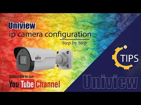 how to configure unv ip camera | UNV Ip Camera configuration