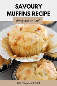 Savoury Muffins Recipe | Cheesy Ham & Corn