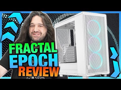 Fractal Epoch Gaming Case Review | Thermals, Cable Management, & Build Quality