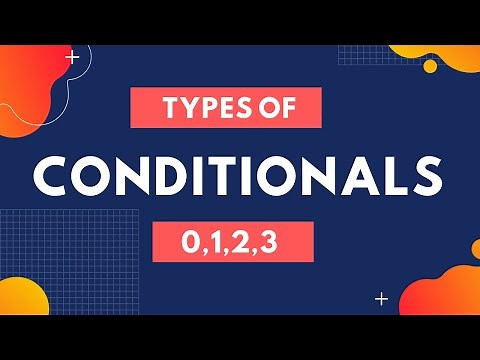 Conditionals | What are Conditionals | Types of Conditionals | Example | Exercise