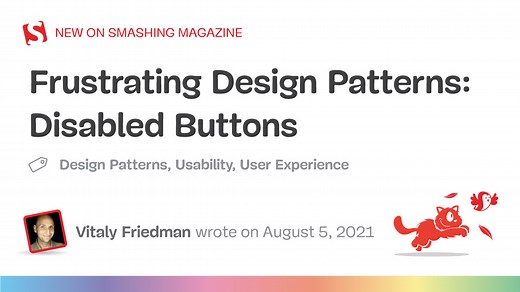 Usability Pitfalls of Disabled Buttons, and How To Avoid Them — Smashing Magazine