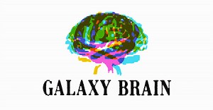 Introducing: Galaxy Brain Podcast