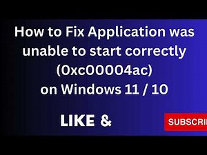 Application was unable to start correctly Error 0xc00004ac on Windows 11 / 10 Fixed