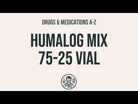 How to use Humalog Mix 75-25 Vial - Explain Uses,Side Effects,Interactions
