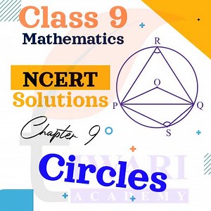 NCERT Solutions for Class 9 Maths Chapter 9 Circles