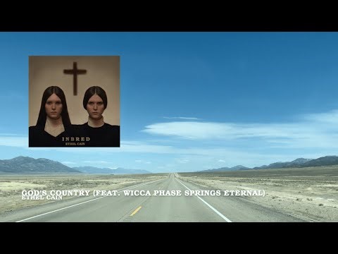 Ethel Cain - God's Country (feat. Wicca Phase Springs Eternal) [Official Audio]